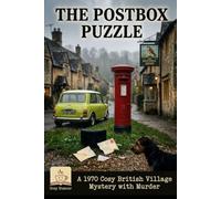 The Postbox Puzzle: A Cosy 1970 British Village Mystery with Murder
