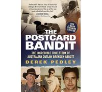 The Postcard Bandit: The incredible true story of Australian outlaw Brenden Abbott