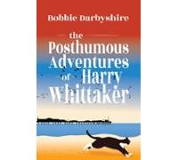 The Posthumous Adventures Of Harry Whittaker (ebook)