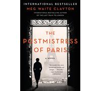 The Postmistress of Paris: A Novel