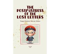 The Postmistress of the Lost Letters: Magical Christmas Tales for Children