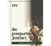 The Postpartum Journey: The Fourth Trimester - Held With Grace
