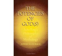 The Potencies of God(s): Schelling's Philosophy of Mythology (SUNY series in Philosophy)