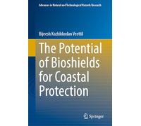 The Potential of Bioshields for Coastal Protection: 55 (Advances in Natural and Technological Hazards Research, 55)