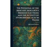 The Potential of the Mercury, Mercurous Bromide Electrode and the Activity of Hydrobromic Acid in Water
