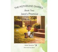 The Pothound Diaries: Book 2 - Jace's Promise