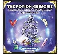 The Potion Grimoire: A Hand-Drawn Cozy Fantasy Coloring Book for Adults from the World of Ethereal Adventures
