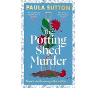 The Potting Shed Murder: A totally unputdownable cosy murder mystery (Pudding Corner Murder Mysteries)