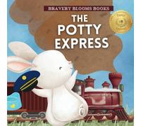 The Potty Express: A Fun and Encouraging Potty Training Book for Train-Loving Toddlers and Kids