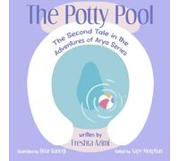The Potty Pool: The Second Tale in the Adventures of Arya Series
