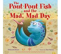 The Pout-Pout Fish and the Mad, Mad Day (A Pout-Pout Fish Adventure)