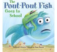 The Pout-Pout Fish Goes to School (A Pout-Pout Fish Adventure)