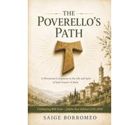 The Poverello’s Path: A Devotional Companion to the Life and Spirit of Saint Francis of Assis
