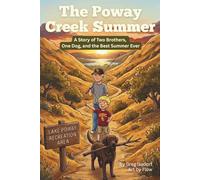 The Poway Creek Summer: A Story of Two Brothers, a Dog, and the Best Summer Ever