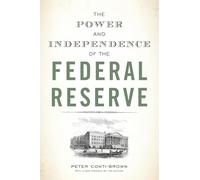 The Power and Independence of the Federal Reserve