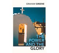 The Power And The Glory: Graham Greene (Vintage classics)