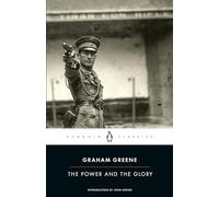The Power and the Glory (Penguin Classics)