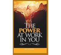 The Power At Work In You