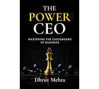 The Power CEO: Mastering the Chessboard of Business
