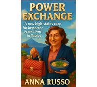 THE POWER EXCHANGE - Giallo Napoli Saga: A new big case for Inspector Franca Ferri - Crime in Naples (Yellow Naples)