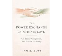 The Power Exchange of Intimate Love: On Trust, Recognition, and Chosen Authority