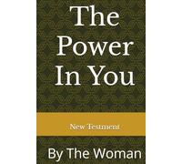 The Power In You: New Testament