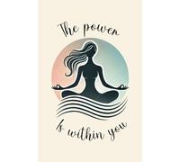 The Power Is Within You: A Calm & Empowering Notebook to Reflect, Write, and Reconnect