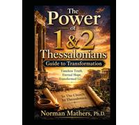 The Power of 1, 2 Thessalonians Guide to Transformation