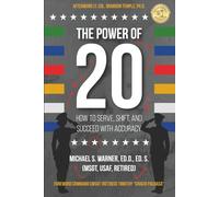 The Power of 20: How to Serve, Shift, and Succeed with Accuracy