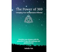 The Power of 369: Unlocking Your Manifestation Potential