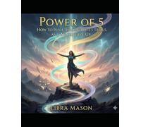 The Power of 5: How To Push Through Life's Trials and Never Give Up