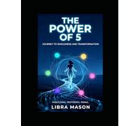 The Power of 5: Journey to Wholeness