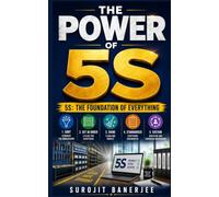 THE POWER OF 5S: 5S: The Foundation Of Everything