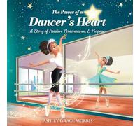 The Power of a Dancer's Heart