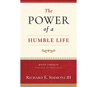 The Power of a Humble Life