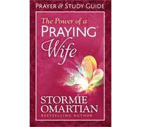The Power of a Praying Wife Prayer and Study Guide