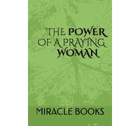 THE POWER OF A PRAYING WOMAN