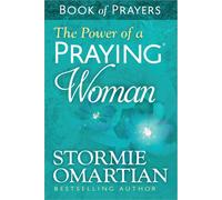The Power of a Praying Woman Book of Prayers