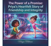 The power of a promise: Priya's heartfelt story of friendship and integrity