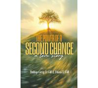 The Power of a Second Chance: A Love Story
