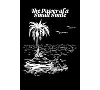 The Power of a Small Smile: A Gentle Notebook for Daily Gratitude, Reflection, and Positivity