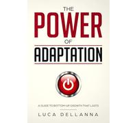 The Power of Adaptation: a guide to bottom-up growth that lasts