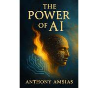 The Power Of AI: Human Judgment, Ethics, and Freedom in the Age of Artificial Intelligence