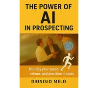 The Power of AI in Prospecting