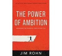 The Power of Ambition: Awakening the Powerful Force Within You (An Official Nightingale-Conant Publication)