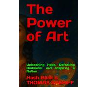The Power of Art: Unleashing Hope, Defeating Darkness, and Inspiring a Nation