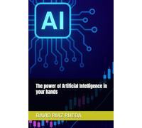 The power of Artificial Intelligence in your hands