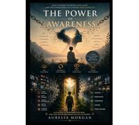 The power of awareness: How to Live More Slowly, Think More Clearly and Reconnect With What Truly Matters
