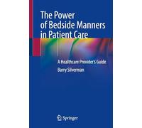The Power of Bedside Manners in Patient Care: A Healthcare Provider's Guide