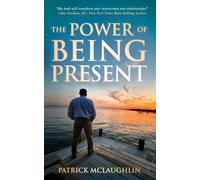The Power of Being Present